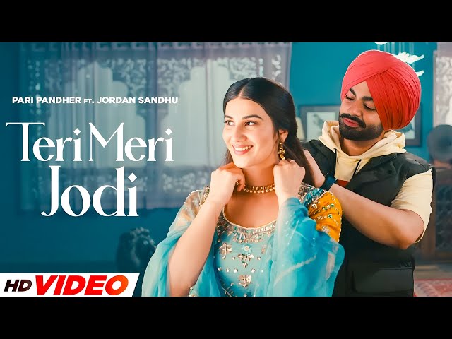 Teri Meri Jodi (HD Video) | Jordan Sandhu | Jordan Sandhu | Latest Punjabi Songs 2025