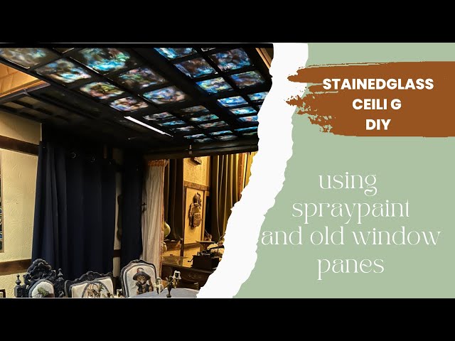 How to make stained ceiling using spray paint and old windows