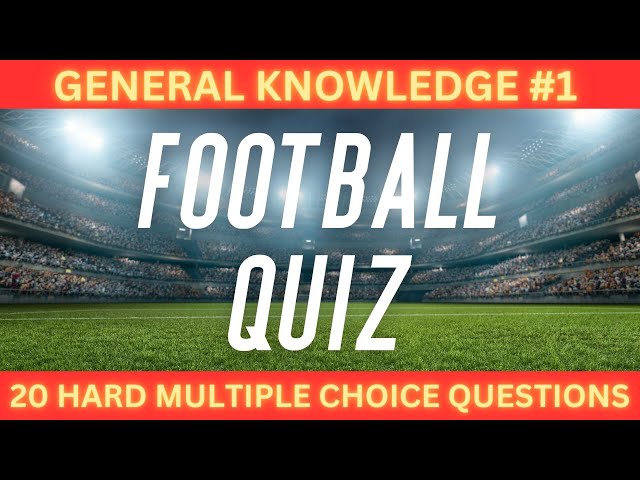 Hard Football Quiz | Multiple Choice Trivia | Part 1