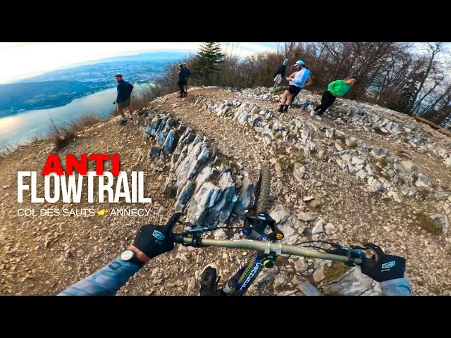 Col Des Sauts 👉 Annecy | MTB FULL RUN | ANTI Flow Trail ⚠️