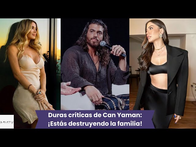 Hard criticism of Can Yaman: You are destroying the family!