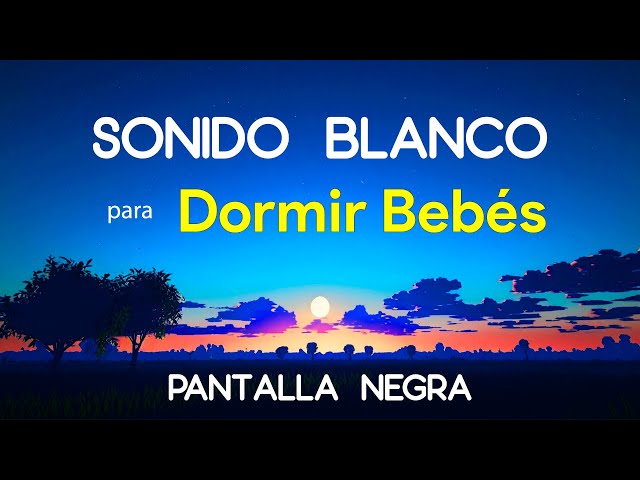 Sonido Blanco para Dormir Bebés 🌟 Pantalla Oscura 🌟 Música para Dormir Bebés con Pantalla Negra #2