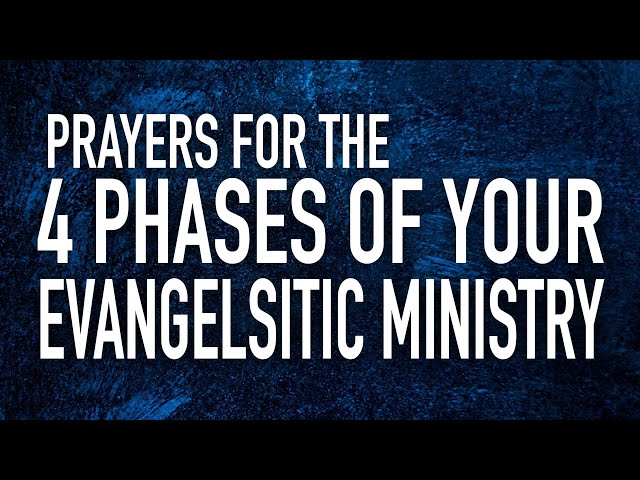 FLOW Prayers for the 4 Phases of Your Evangelsitic Ministry | Soul-Winning Grace | Dec. 4th