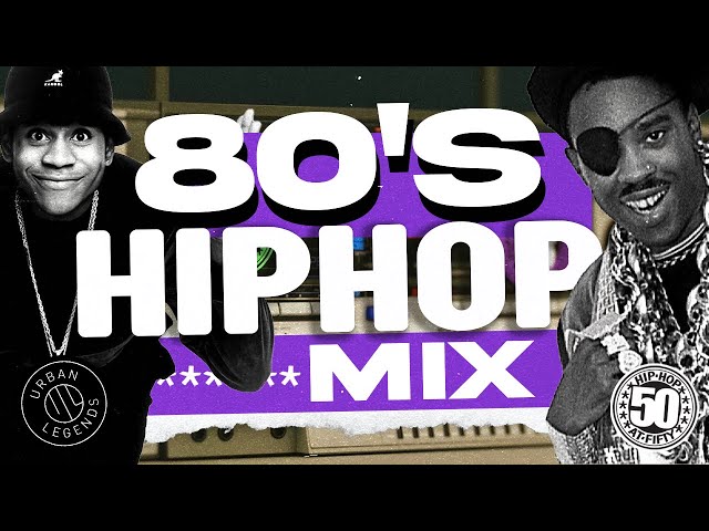 Classic 80's Hip-Hop: Best of 80's Hip-Hop/Rap Mix - The Golden Age of Rap | Urban Legends