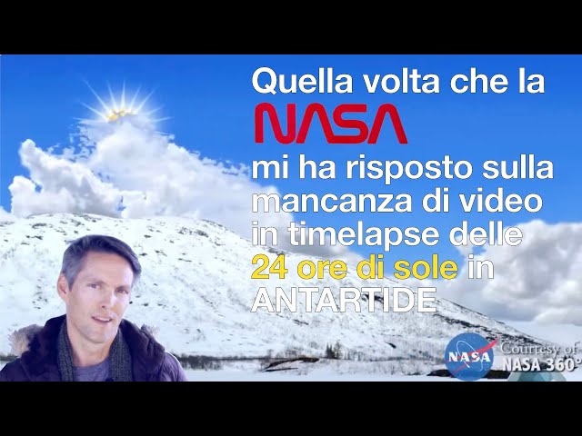 Nel 2016 la NASA ha risposto a Dino sull’assenza dei Timelapse in Antartide