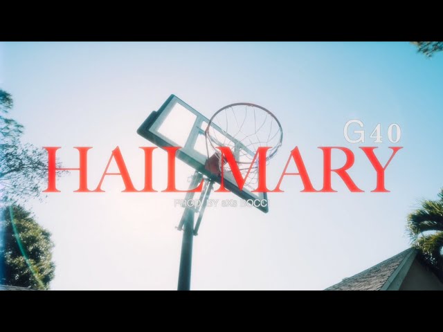 G40 - Hail Mary (Official Music Video)