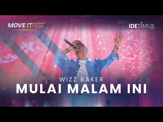 Wizz Baker - Mulai Malam Ini | MOVE IT FEST 2022