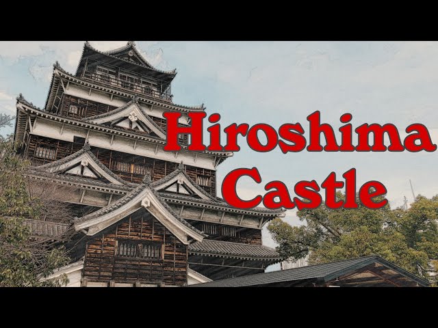 【5.7k】Hiroshima Castle: Calm & Beauty of Japanese culture