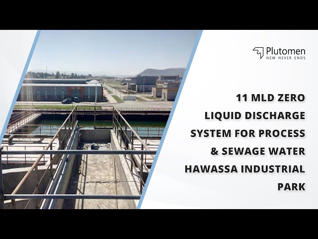 11 MLD  ZERO LIQUID DISCHARGE SYSTEM FOR PROCESS & SEWAGE WATER HAWASSA INDUSTRIAL PARK