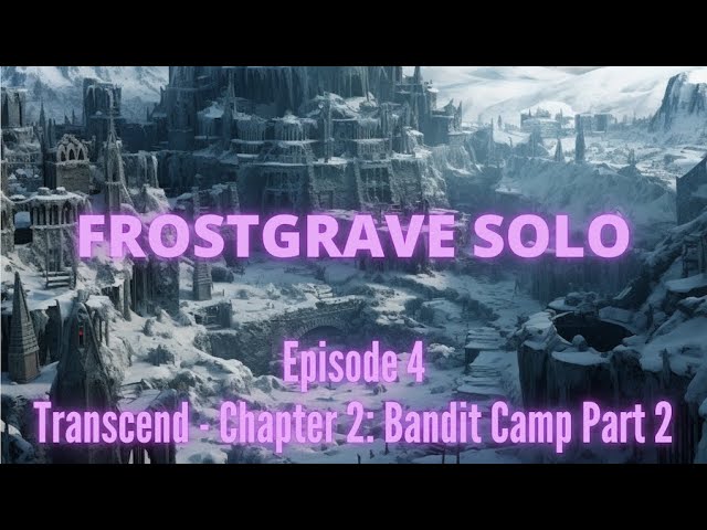 Frostgrave - Transcend - Chapter 2 - Part 2 of 3