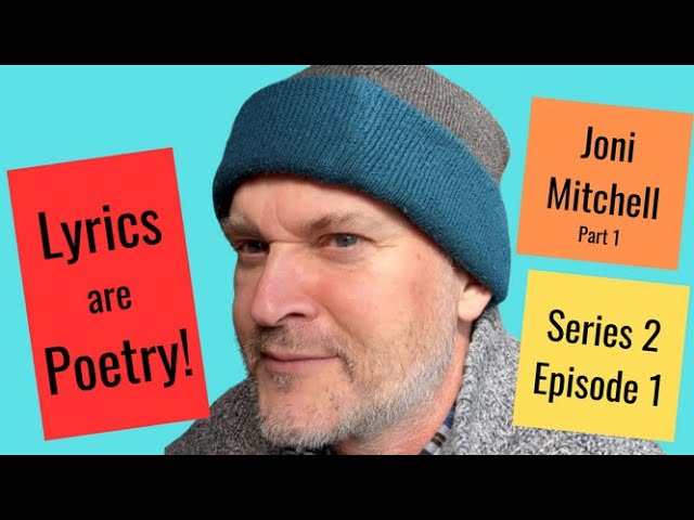 Lyrics are Poetry S2 Ep1: Joni Mitchell part 1