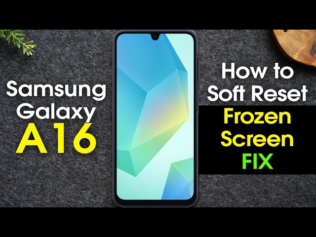 Samsung Galaxy A16 How to Soft Reset If the Screen Freezes | Samsung A16 5G