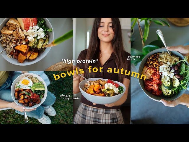 High protein bowls I'm eating this autumn (balanced + easy)