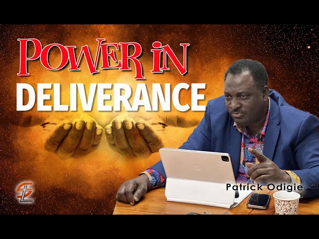 Levels Of Power In Deliverance | Patrick Odigie