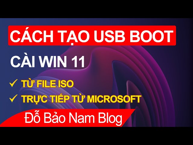 Cách tạo USB cài WIN 11 bằng Rufus chuẩn UEFI từ file ISO Microsoft