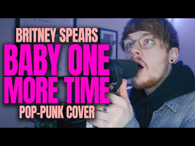 What if 'Baby One More Time' was a POP PUNK song...