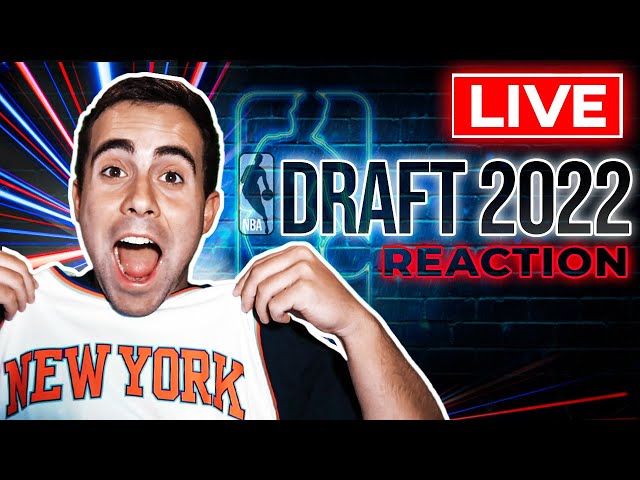 2022 NBA DRAFT LIVE REACTION!