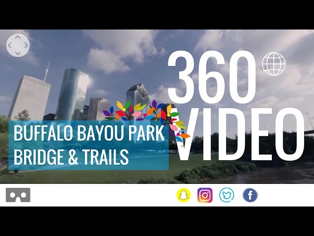 HOUSTON BUFFALO BAYOU PARK BRIDGE & TRAILS - 360 VR VIDEO