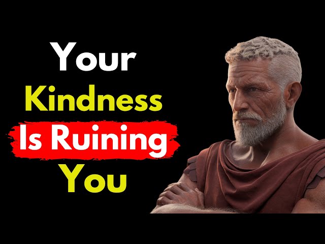 Are You Being Too Kind? 7 Lessons on How to Deal with Those Who Hurt You | Modern Stoicism