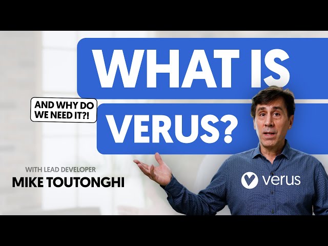 What is Verus? With Lead Developer Mike Toutonghi