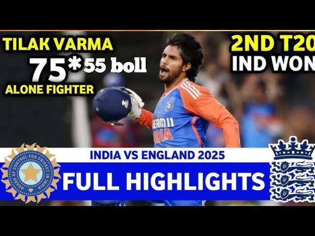 #ind vs eng 2nd t20//# india vs england highlight // #ind vs eng t20 2025// tilak varma fast 72