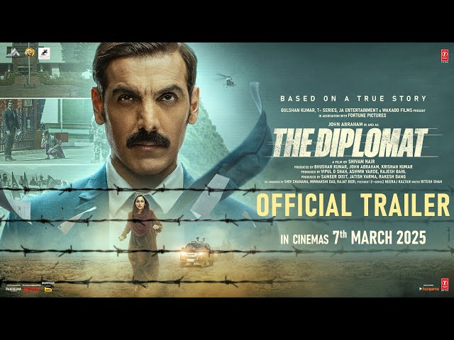 THE DIPLOMAT (OFFICIAL TRAILER): JOHN ABRAHAM | SADIA KHATEEB | SHIVAM NAIR | BHUSHAN KUMAR