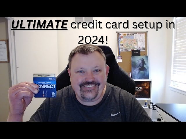 Ultimate Credit Card Setup In 2024