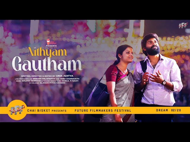 Nithyam Gautham | A Telugu Feel Good Short Film By Uma Aditya | #FFF - Dream 02/20 | Chai Bisket