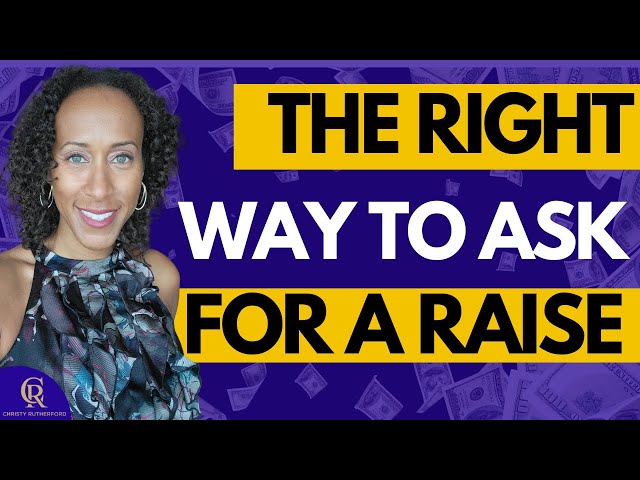 How to Ask for a Raise and Get It! | Christy Rutherford