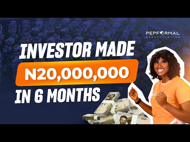 REAL ESTATE INVESTOR MADE N20M IN JUST 6 MONTHS #investmentadvisory