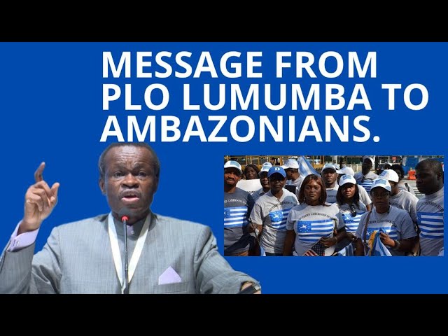 Powerful Message From PLO Lumumba To Patriotic Ambazonians.