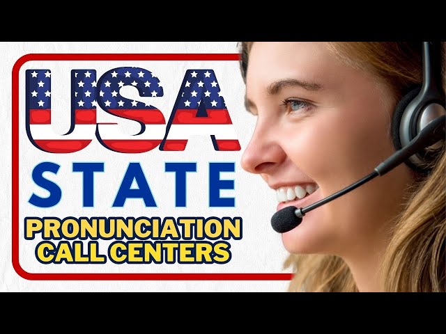 Mastering U.S. State Pronunciations for Call Centers 🎥🇺🇸