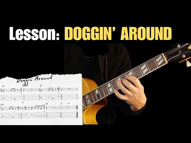 Doggin' Around: Jazz Guitar Lesson (Beginner to Intermediate)