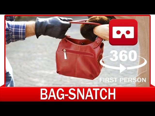 360° VR VIDEO - BAG SNATCH REAL SCENE IN FIRST PERSON - VIRTUAL REALITY 3D