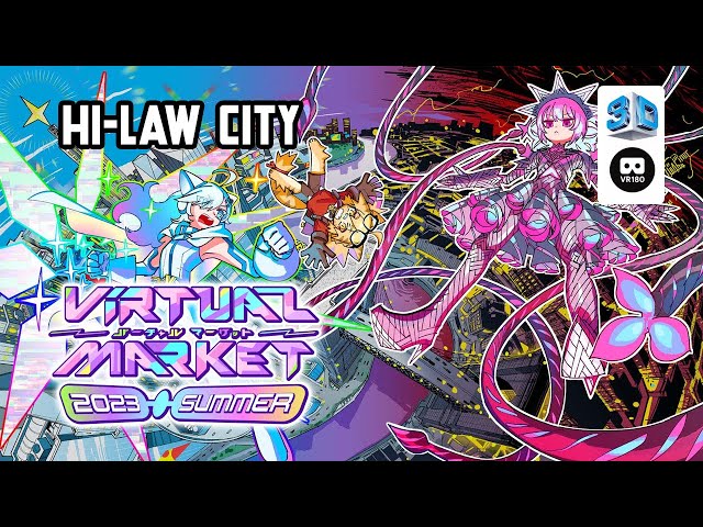 【VR Chat】Virtual Market 2023 Summer: The Edge of Hi-Law City【VR180 8K 3D】