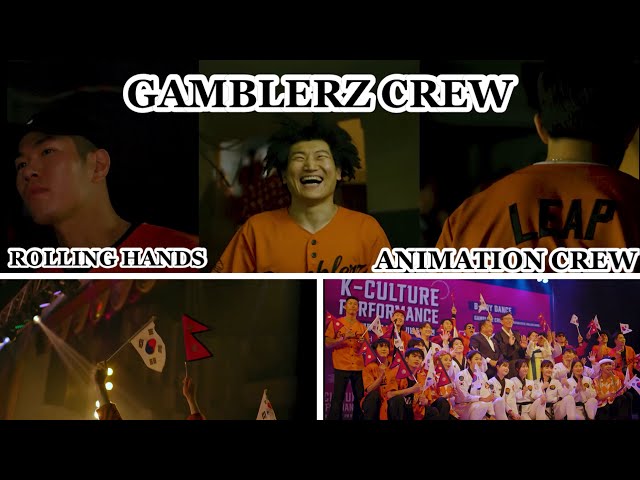 See the power of Koreans GAMBLERZ CREW,ROLLING HANDS and ANIMATION CREW