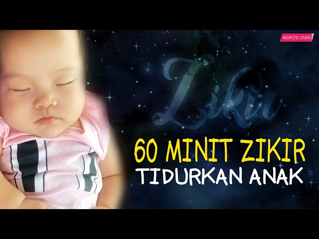 Zikir Tidurkan Anak Menangis (Lullaby For Babies)