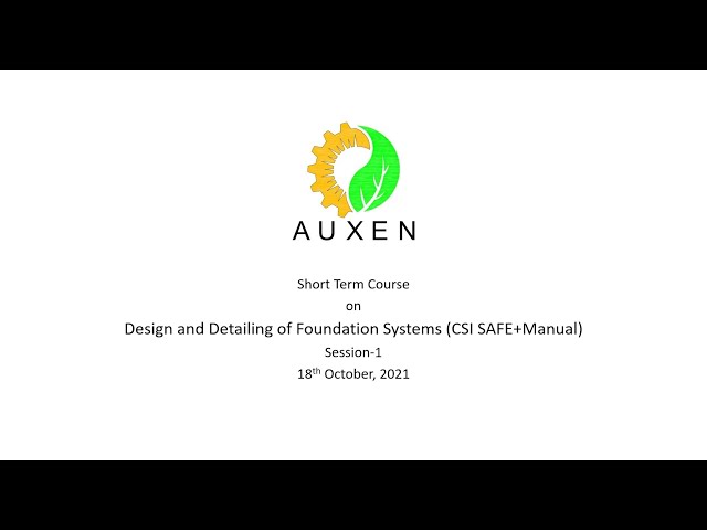 AuxEn-Design and Detailing of Foundation Systems (CSI SAFE+Manual)-Session-1