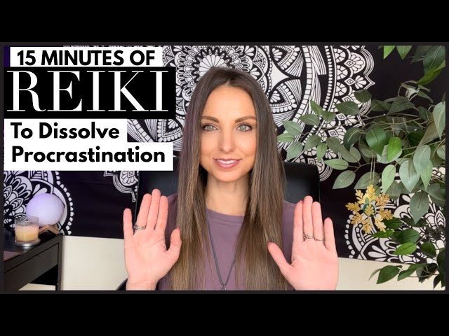 Reiki To Dissolve Procrastination