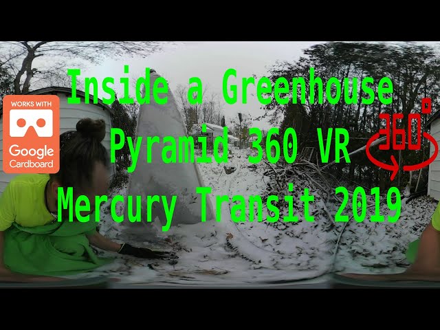 Inside a Greenhouse Pyramid 360 VR Mercury Transit 2019 11 11