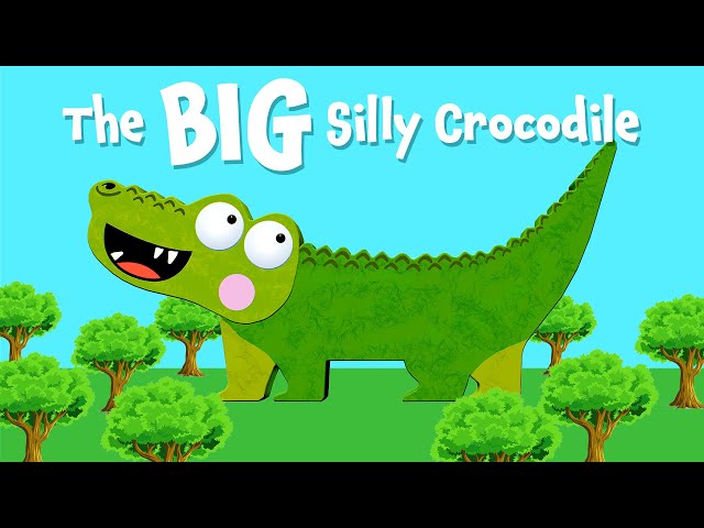 The BIG Silly Crocodile | Animated Crocodile Story For Kids