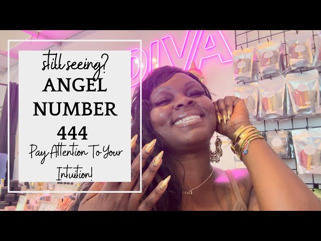 Still Seeing Angel Number 444? Pay Attention To Your Intuition.