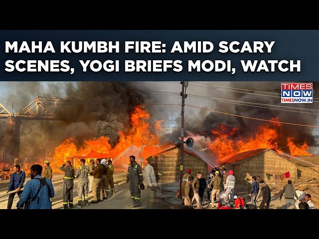 Maha Kumbh Fire: Scary Scenes On Cam, CM Yogi Briefs PM Modi On Prayagraj Blaze| Watch What Happened