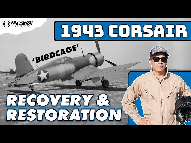 Restoring a Legendary WWII Fighter Plane: The Corsair