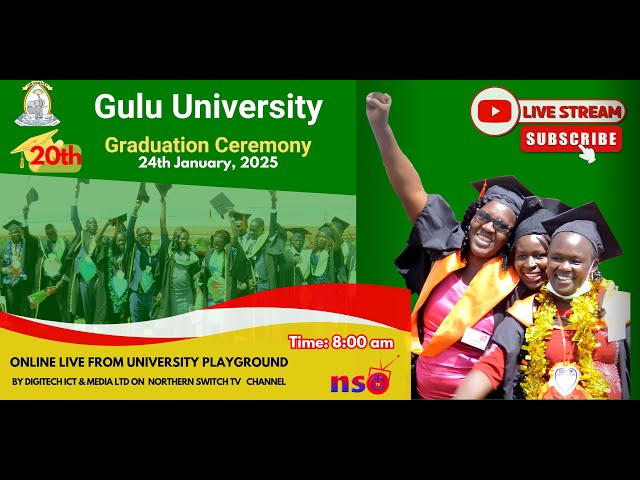 Gulu University 20th Graduation Ceremony Live