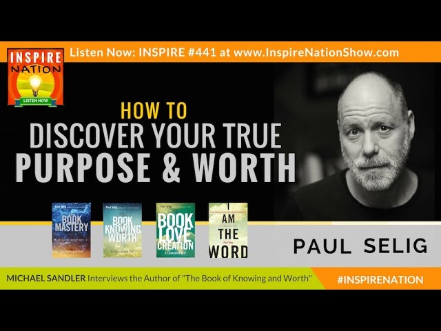 🌟 PAUL SELIG Channels: What the Guides Say About Your Life Purpose! | The Book of Knowing and Worth