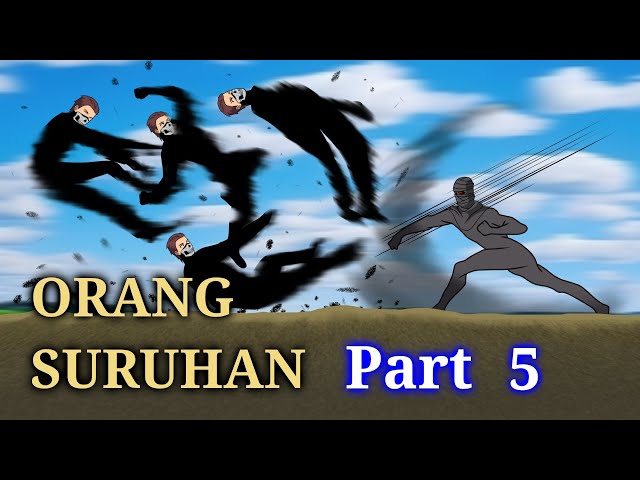 ORANG SURUHAN PART 5 - DRAMA ANIMASI