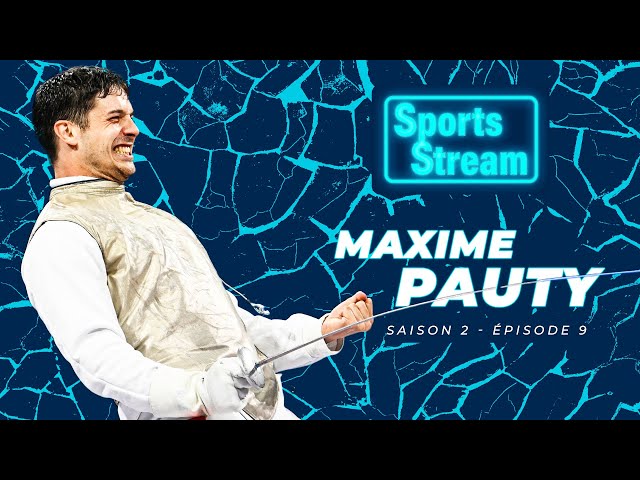 SPORTS STREAM - S2 E9 avec Maxime Pauty (escrime)