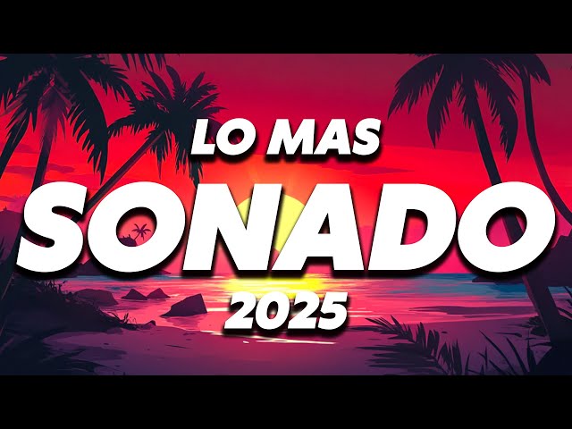 THE MOST SOUNDED 2025🌴THE BEST LATIN SONGS 2025🌴REGGAETON PARTY MUSIC 2025