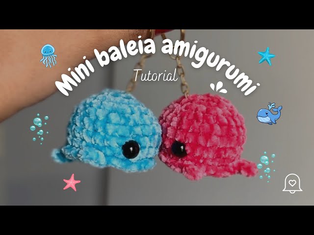 Tutorial Mini baleia Amigurumi 🐳